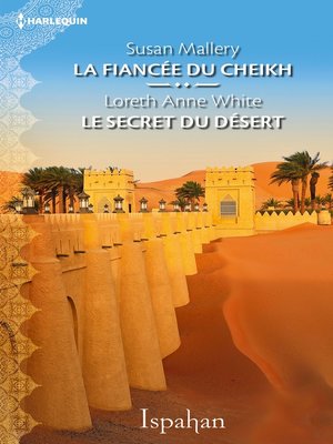 cover image of La fiancée du cheikh--Le secret du désert